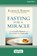 Fasting for a Miracle, Elmer L. Towns - Paperback - 9781038774590