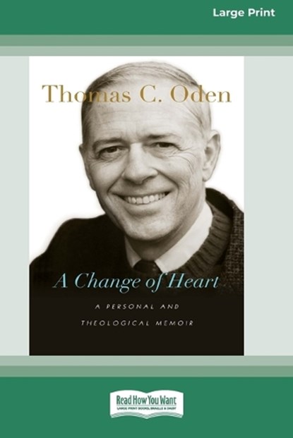 A Change of Heart, Thomas C Oden - Paperback - 9781038778543