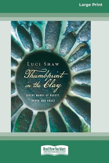 Thumbprint in the Clay, Luci Shaw - Paperback - 9781038778833