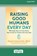 Raising Good Humans Every Day, Hunter Clarke-Fields - Paperback - 9781038779304