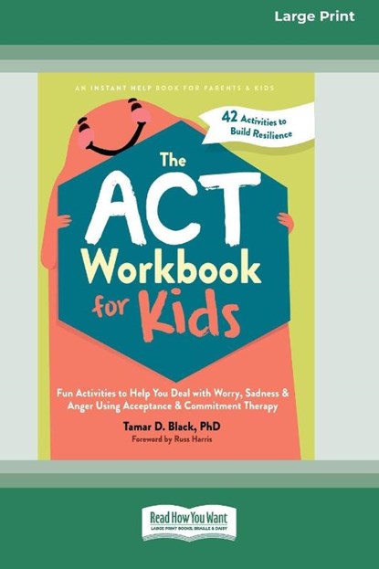 The ACT Workbook for Kids, Tamar D. Black - Paperback - 9781038779472