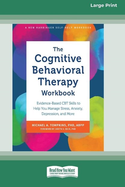 The Cognitive Behavioral Therapy Workbook, Michael A. Tompkins - Paperback - 9781038779526