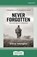 Never Forgotten, Dave Morgan - Paperback - 9781038779649