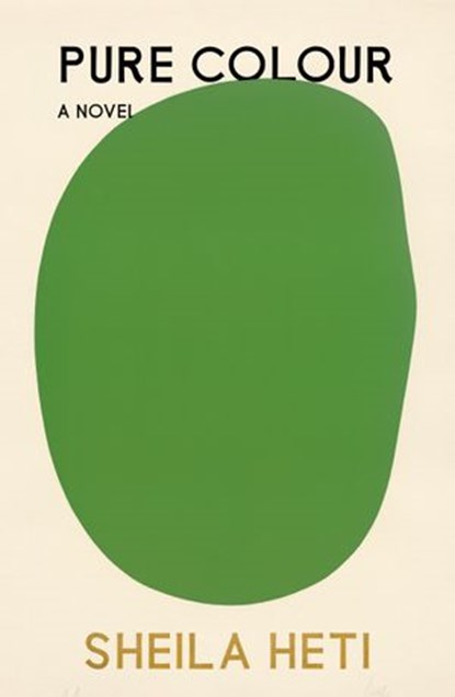Pure Colour, Sheila Heti - Ebook - 9781039000001