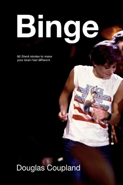 Binge, Douglas Coupland - Gebonden - 9781039000520