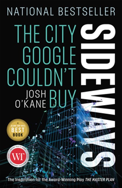 Sideways: The City Google Couldn't Buy, Josh O'Kane - Paperback - 9781039000803