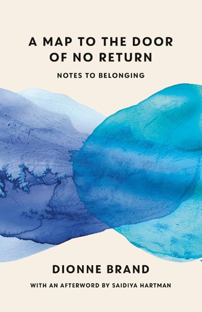 Map to the Door of No Return, Dionne Brand - Paperback - 9781039005815