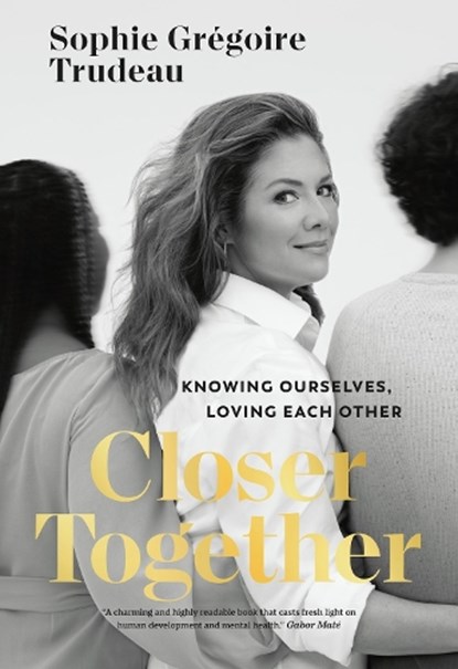 Closer Together, Sophie Gregoire Trudeau - Gebonden - 9781039007444