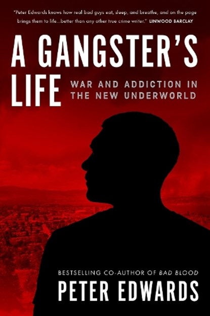 A Gangster's Life, Peter Edwards - Gebonden - 9781039009707