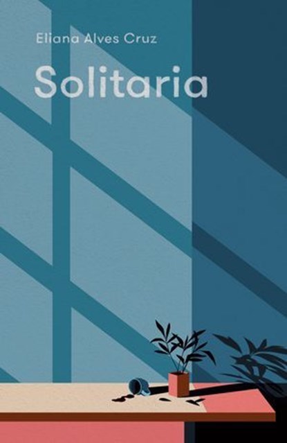 Solitaria, Eliana Alves Cruz - Ebook - 9781039009905
