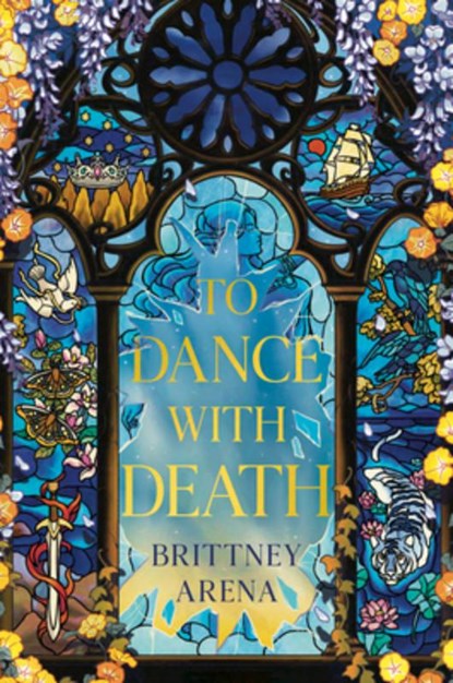 To Dance with Death: Book Two of the Edge of Glass Series, Brittney Arena - Gebonden - 9781039010390