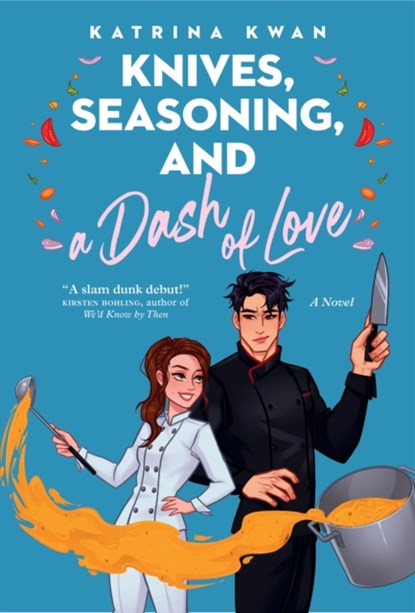 Knives, Seasoning, and a Dash of Love, Katrina Kwan - Paperback - 9781039012417