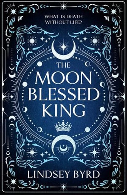 The Moon Blessed King, Lindsey Byrd - Ebook - 9781039012516