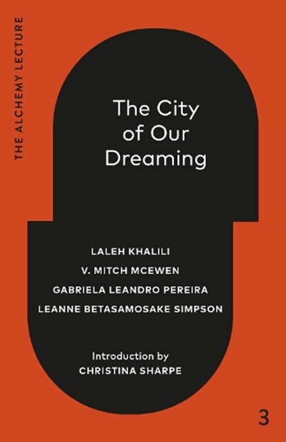 The City of Our Dreaming, Laleh Khalili ; V. Mitch McEwen ; Pereira Leandro Gabriela - Gebonden - 9781039058064