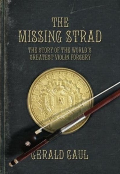 The Missing Strad, Gerald Gaul - Gebonden - 9781039108202