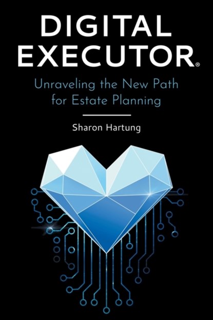 Digital Executor(R), Sharon Hartung - Paperback - 9781039113350
