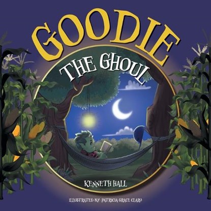 Goodie the Ghoul, Kenneth Hall - Paperback - 9781039153547