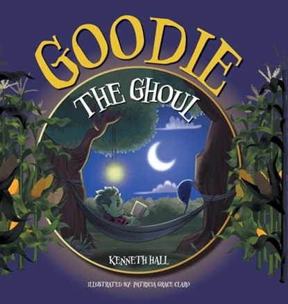 Goodie the Ghoul, Kenneth Hall - Gebonden - 9781039153554