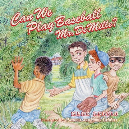 Can We Play Baseball Mr. DeMille?, Mark Angelo - Paperback - 9781039153837