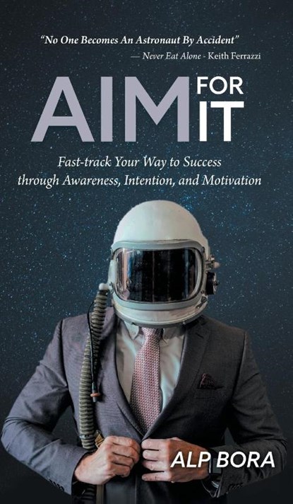 AIM FOR IT, Alp Bora - Gebonden - 9781039162990