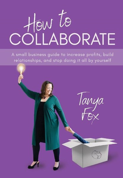 How to Collaborate, FOX,  Tanya - Gebonden - 9781039189270