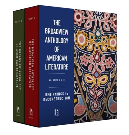 The Broadview Anthology of American Literature Volumes A & B: Beginnings to Reconstruction, Derrick R. Spires - Paperback - 9781039301573