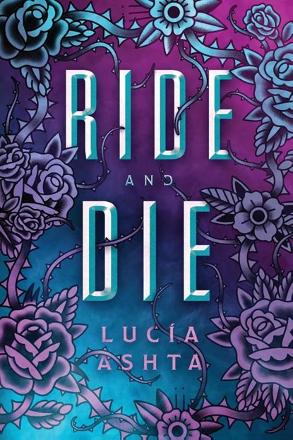 Ride and Die, Lucía Ashta - Paperback - 9781039478527