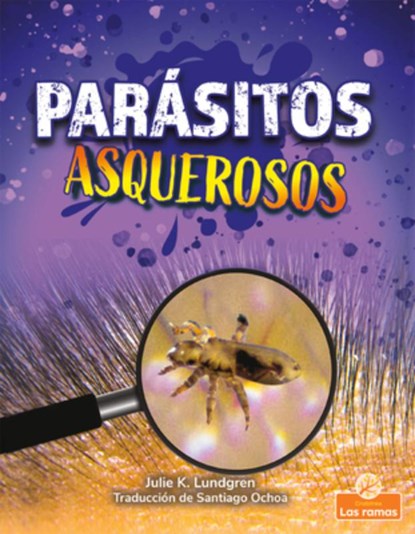 Parásitos Asquerosos (Gross and Disgusting Parasites), Julie K. Lundgren - Gebonden - 9781039612884