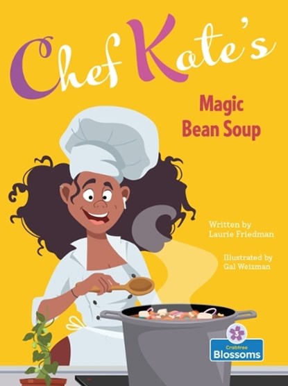 Chef Kate's Magic Bean Soup, Laurie Friedman - Paperback - 9781039647008