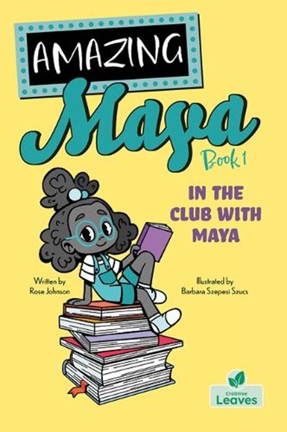 In the Club with Maya, Rose Johnson - Paperback - 9781039663046
