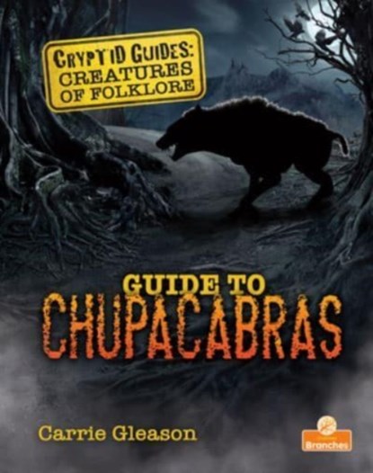 Guide to Chupacabras, Carrie Gleason - Paperback - 9781039663923