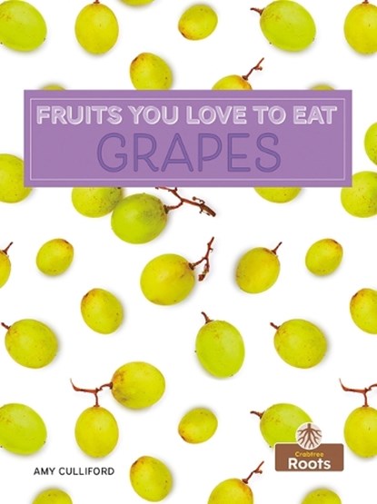 Grapes, Amy Culliford - Gebonden - 9781039809765