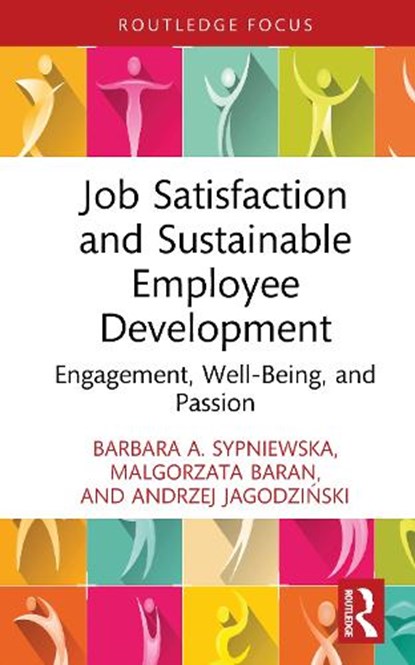 Job Satisfaction and Sustainable Employee Development, Barbara A. Sypniewska ; Malgorzata Baran ; Andrzej Jagodzinski - Gebonden - 9781041004189