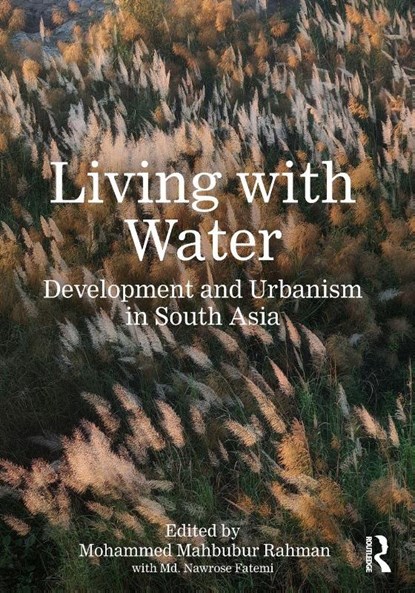 Living with Water, Mohammed Mahbubur (Kingdom University Rahman ; Nawrose Fatemi - Paperback - 9781041004813