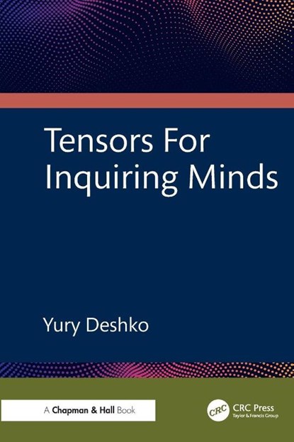 Tensors For Inquiring Minds, Yury Deshko - Paperback - 9781041007135