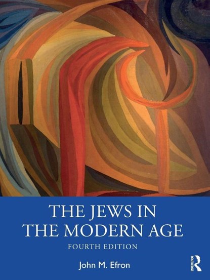 The Jews in the Modern Age, John (University of California Efron - Paperback - 9781041008033