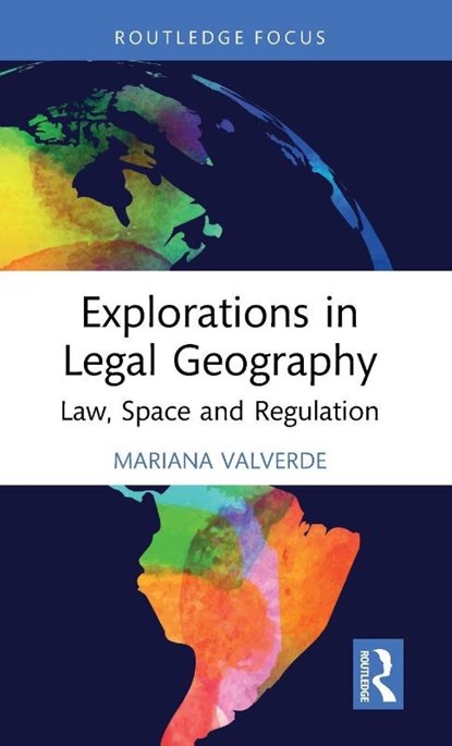 Explorations in Legal Geography, Mariana (University of Toronto Valverde - Gebonden - 9781041009832