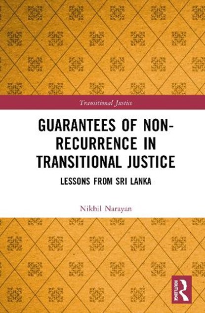 Guarantees of Non-Recurrence in Transitional Justice, Nikhil Narayan - Gebonden - 9781041009870