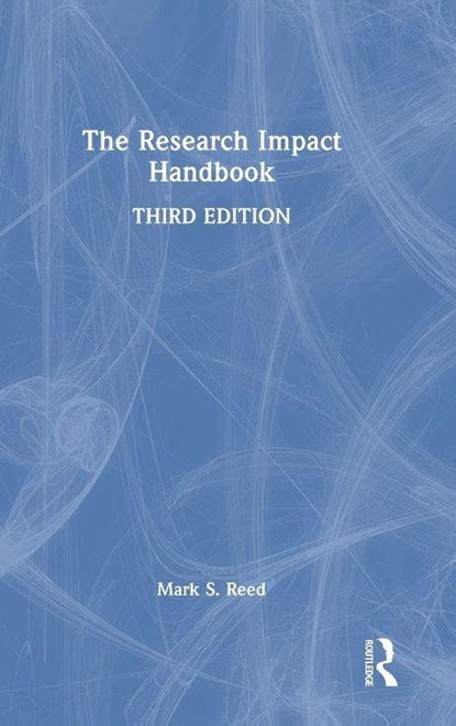 The Research Impact Handbook, Mark S. (Birmingham City University Reed - Gebonden - 9781041014836