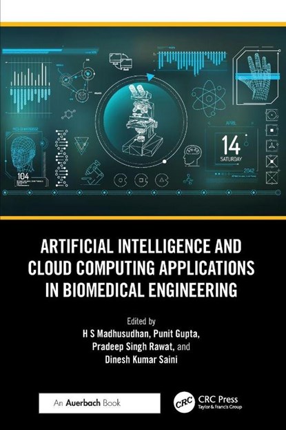 Artificial Intelligence and Cloud Computing Applications in Biomedical Engineering, Madhusudhan (Vidyavardhaka College of Engineering H S ; Punit (Pandit DeenDayal Energy University Gupta ; Pradeep Singh Rawat - Paperback - 9781041019268