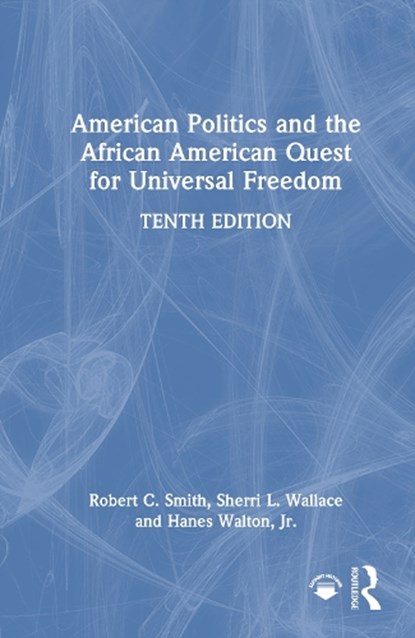 American Politics and the African American Quest for Universal Freedom, Robert C. (Barnard College Smith ; Sherri L. Wallace ; Jr. Walton - Gebonden - 9781041019688