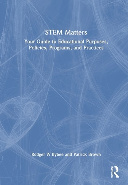 STEM Matters, Rodger W. Bybee ; Patrick L. Brown - Gebonden - 9781041022251