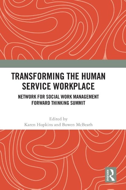 Transforming the Human Service Workplace, Karen Hopkins ; Bowen McBeath - Gebonden - 9781041022367