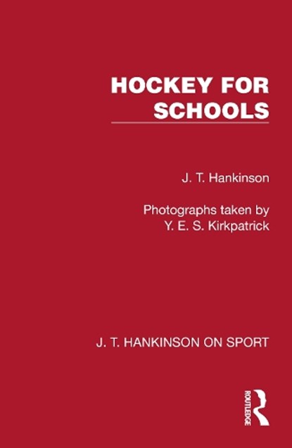 Hockey for Schools, J. T. Hankinson - Gebonden - 9781041022749