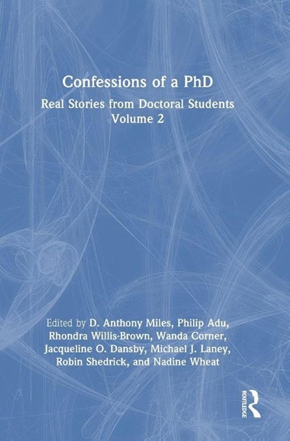 Confessions of a PhD, D. Anthony Miles ; Philip (The National Centre for Academic and Dissertation Excellence Adu ; Rhondra Willis-Brown - Gebonden - 9781041023708