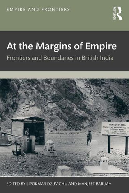 At the Margins of Empire, Lipokmar (Jawaharlal Nehru University Dzuvichu ; Manjeet (Jawaharlal Nehru University Baruah - Paperback - 9781041027300