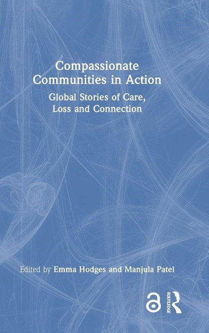 Compassionate Communities in Action, Emma Hodges ; Manjula Patel - Gebonden - 9781041029021