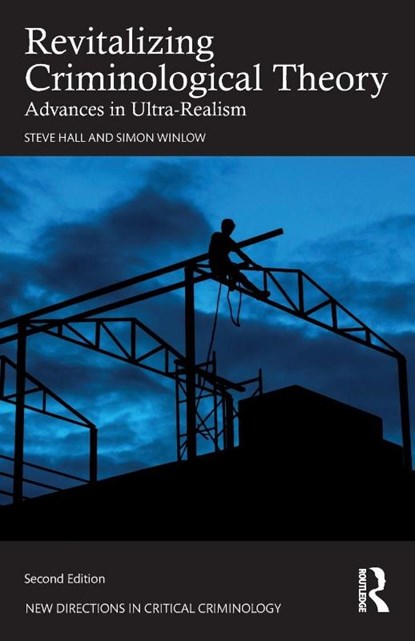 Revitalizing Criminological Theory, Steve (Teesside University Hall ; Simon (Teesside University Winlow - Paperback - 9781041034933