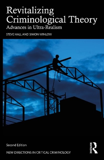 Revitalizing Criminological Theory, Steve (Teesside University Hall ; Simon (Teesside University Winlow - Paperback - 9781041034933