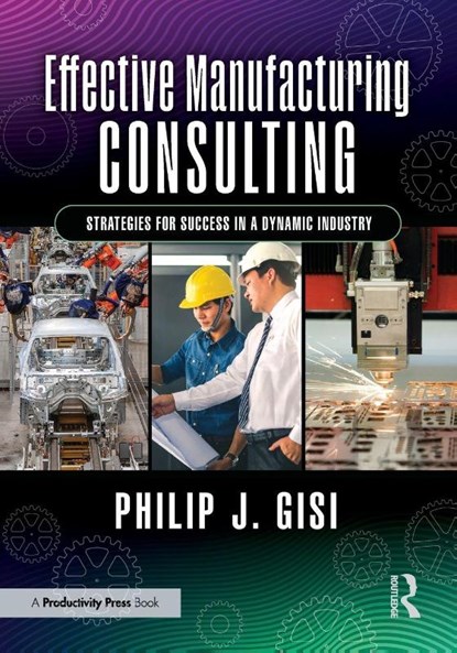 Effective Manufacturing Consulting, Philip J. Gisi - Paperback - 9781041045328